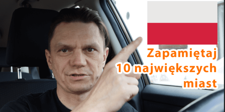 Jak szybko nauczyć się i zapamiętać 10 największych miast w Polsce?